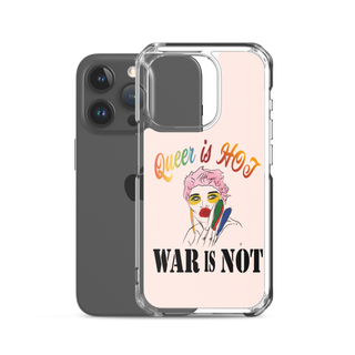 Queer is Hot War is Not Clear Case for iPhone®