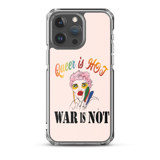 Queer is Hot War is Not Clear Case for iPhone®