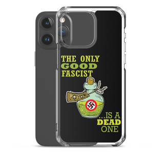 The Only Good Fascist is a Dead One Clear Case for iPhone®