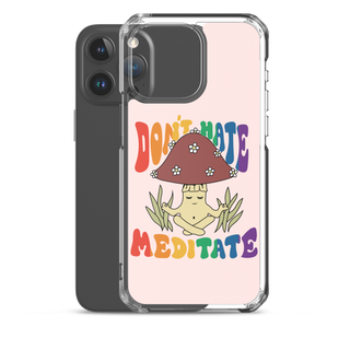 Don’t Hate Meditate Clear Case for iPhone®