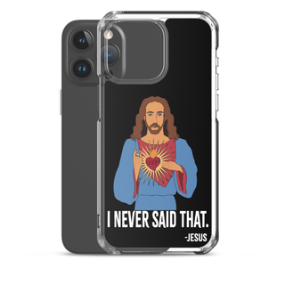 I Never Said That Clear Case for iPhone®