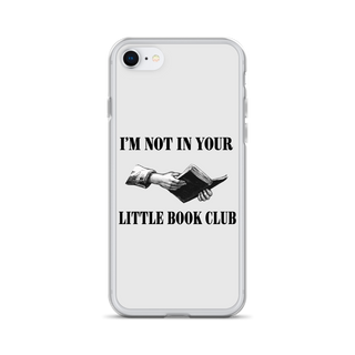 I’m Not In Your Little Book Club Clear Case for iPhone®