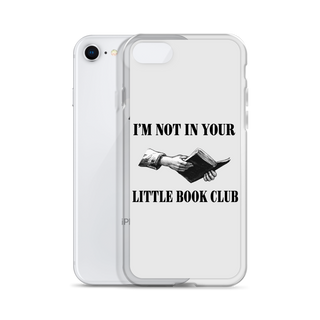 I’m Not In Your Little Book Club Clear Case for iPhone®