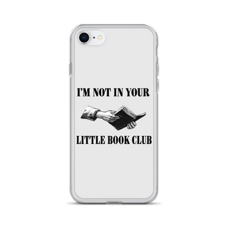 I’m Not In Your Little Book Club Clear Case for iPhone®