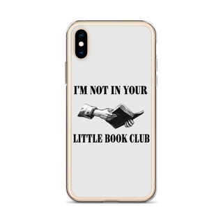 I’m Not In Your Little Book Club Clear Case for iPhone®