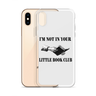 I’m Not In Your Little Book Club Clear Case for iPhone®