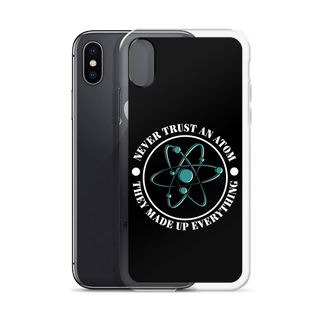 Never Trust An Atom Clear Case for iPhone®