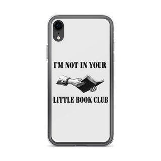 I’m Not In Your Little Book Club Clear Case for iPhone®