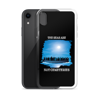 The Seas Are Not Cemeteries Clear Case for iPhone®