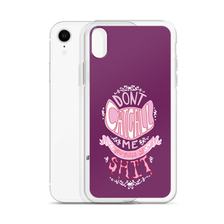 Don't Catcall Me Clear Case for iPhone®