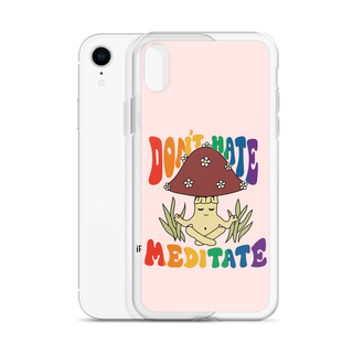 Don’t Hate Meditate Clear Case for iPhone®