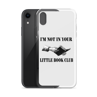 I’m Not In Your Little Book Club Clear Case for iPhone®