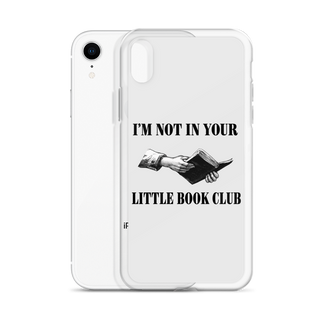 I’m Not In Your Little Book Club Clear Case for iPhone®