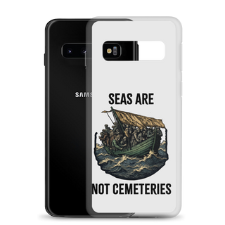 Seas Are Not Cemeteries Clear Case for Samsung®