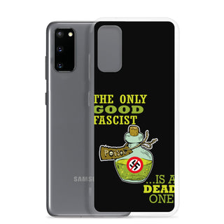 The Only Good Fascist Is A Dead One Clear Case for Samsung®