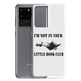 I’m Not In Your Little Book Club Clear Case for Samsung®