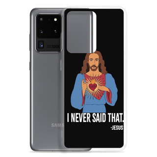 I Never Said That Clear Case for Samsung®