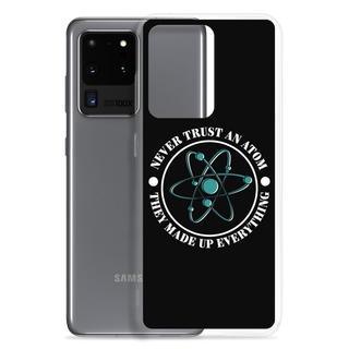 Never Trush An Atom Clear Case for Samsung®