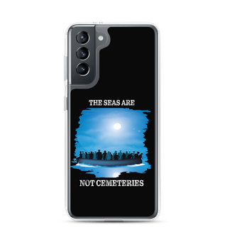 The Seas Are Not Cemeteries Clear Case for Samsung®