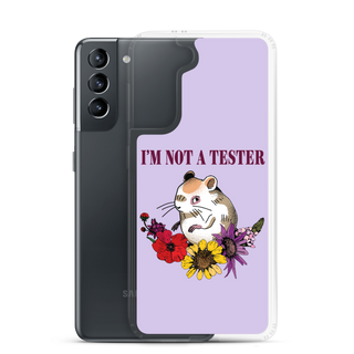 I’m Not a Tester Clear Case for Samsung®