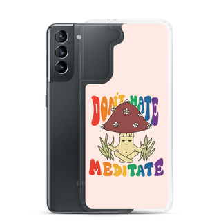 Don’t Hate Meditate Clear Case for Samsung®