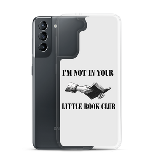 I’m Not In Your Little Book Club Clear Case for Samsung®