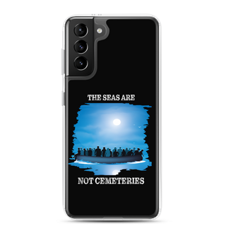 The Seas Are Not Cemeteries Clear Case for Samsung®