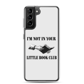 I’m Not In Your Little Book Club Clear Case for Samsung®