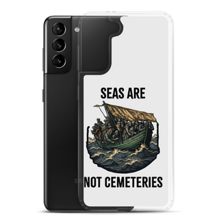 Seas Are Not Cemeteries Clear Case for Samsung®