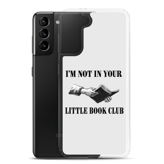 I’m Not In Your Little Book Club Clear Case for Samsung®