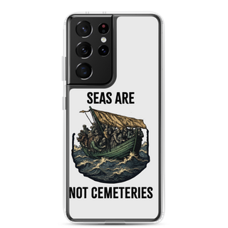 Seas Are Not Cemeteries Clear Case for Samsung®