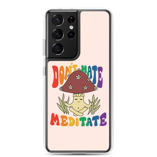 Don’t Hate Meditate Clear Case for Samsung®