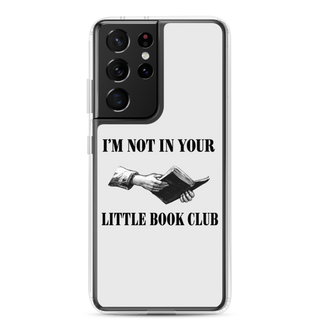 I’m Not In Your Little Book Club Clear Case for Samsung®