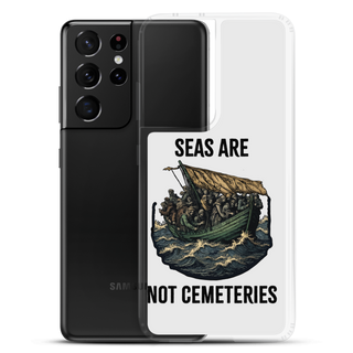 Seas Are Not Cemeteries Clear Case for Samsung®