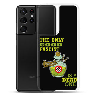 The Only Good Fascist Is A Dead One Clear Case for Samsung®