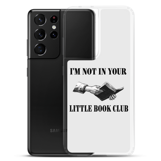 I’m Not In Your Little Book Club Clear Case for Samsung®