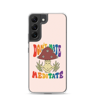 Don’t Hate Meditate Clear Case for Samsung®