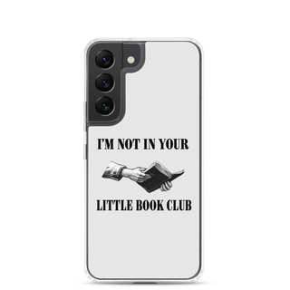 I’m Not In Your Little Book Club Clear Case for Samsung®