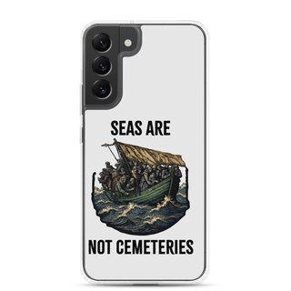 Seas Are Not Cemeteries Clear Case for Samsung®