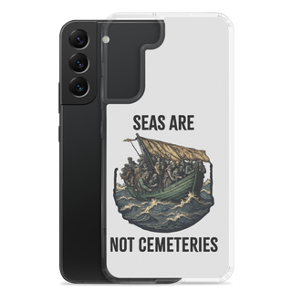 Seas Are Not Cemeteries Clear Case for Samsung®