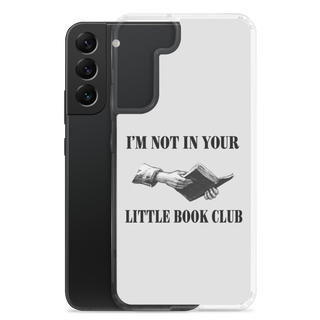 I’m Not In Your Little Book Club Clear Case for Samsung®