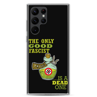 The Only Good Fascist Is A Dead One Clear Case for Samsung®