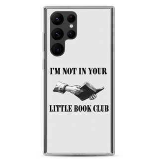 I’m Not In Your Little Book Club Clear Case for Samsung®