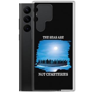 The Seas Are Not Cemeteries Clear Case for Samsung®