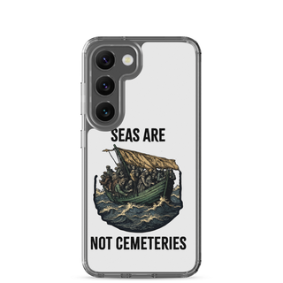 Seas Are Not Cemeteries Clear Case for Samsung®