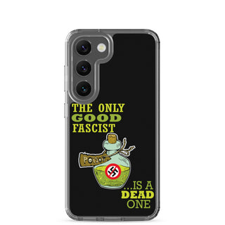 The Only Good Fascist Is A Dead One Clear Case for Samsung®