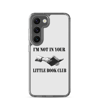 I’m Not In Your Little Book Club Clear Case for Samsung®