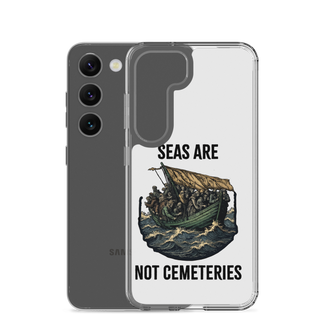 Seas Are Not Cemeteries Clear Case for Samsung®