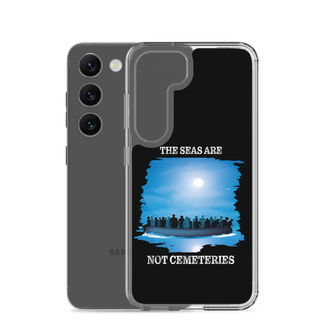 The Seas Are Not Cemeteries Clear Case for Samsung®