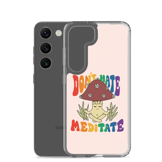 Don’t Hate Meditate Clear Case for Samsung®